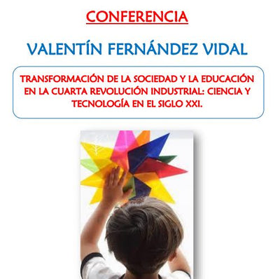 Conferencia: Transformación de la sociedad y la educación en la cuarta revolución industrial